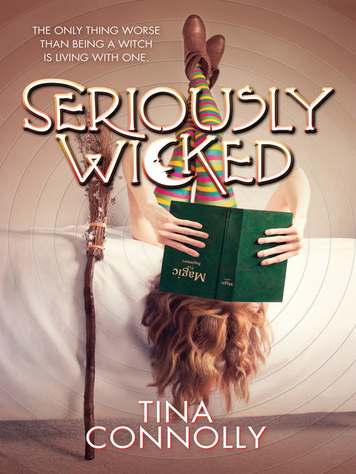 Title details for Seriously Wicked by Tina Connolly - Available